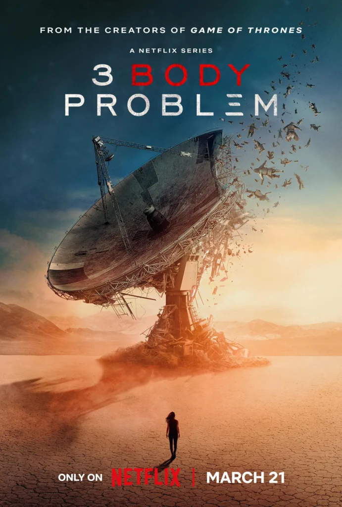 Netflix adaptation of The Three-Body Problem.